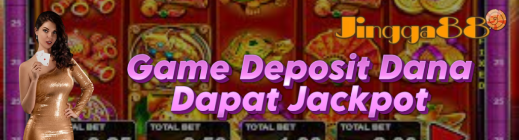 Game Deposit Dana