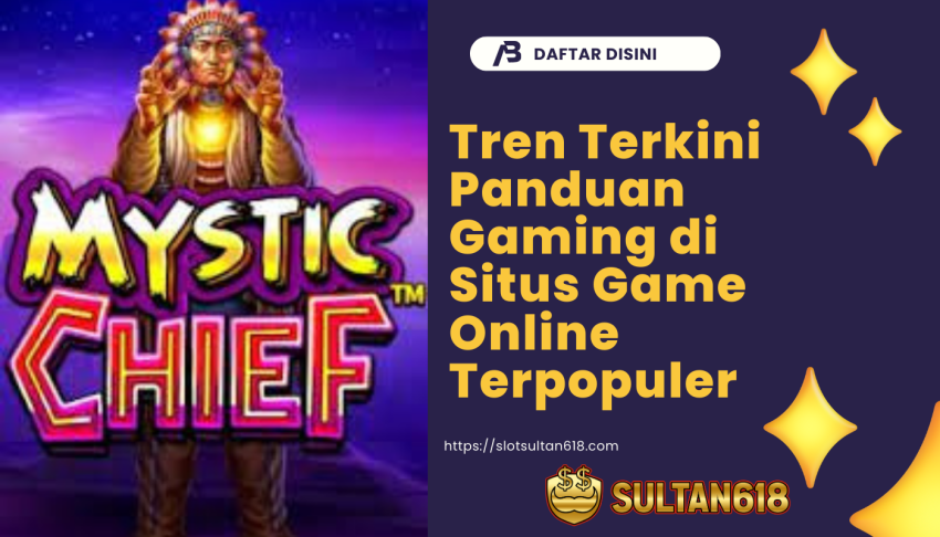 Tren-Terkini-Panduan-Gaming-di-Situs-Game-Online-Terpopuler