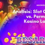analisis_ slot online vs. permainan kasino lainnya