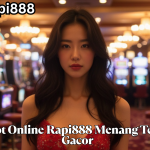 Slot Online Rapi888 Menang Terus Gacor