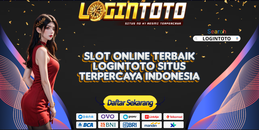 SLOT ONLINE TERBAIK LOGINTOTO SITUS TERPERCAYA INDONESIA