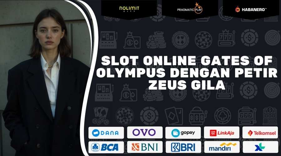 Slot Online Gates of Olympus Dengan Petir Zeus Gila 2