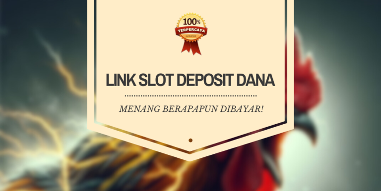 LINK SLOT DEPOSIT DANA