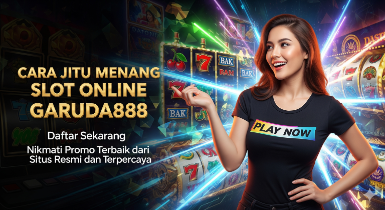 CARA JITU MENANG SLOT ONLINE GARUDA888